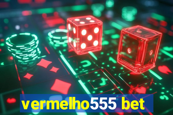 vermelho555 bet